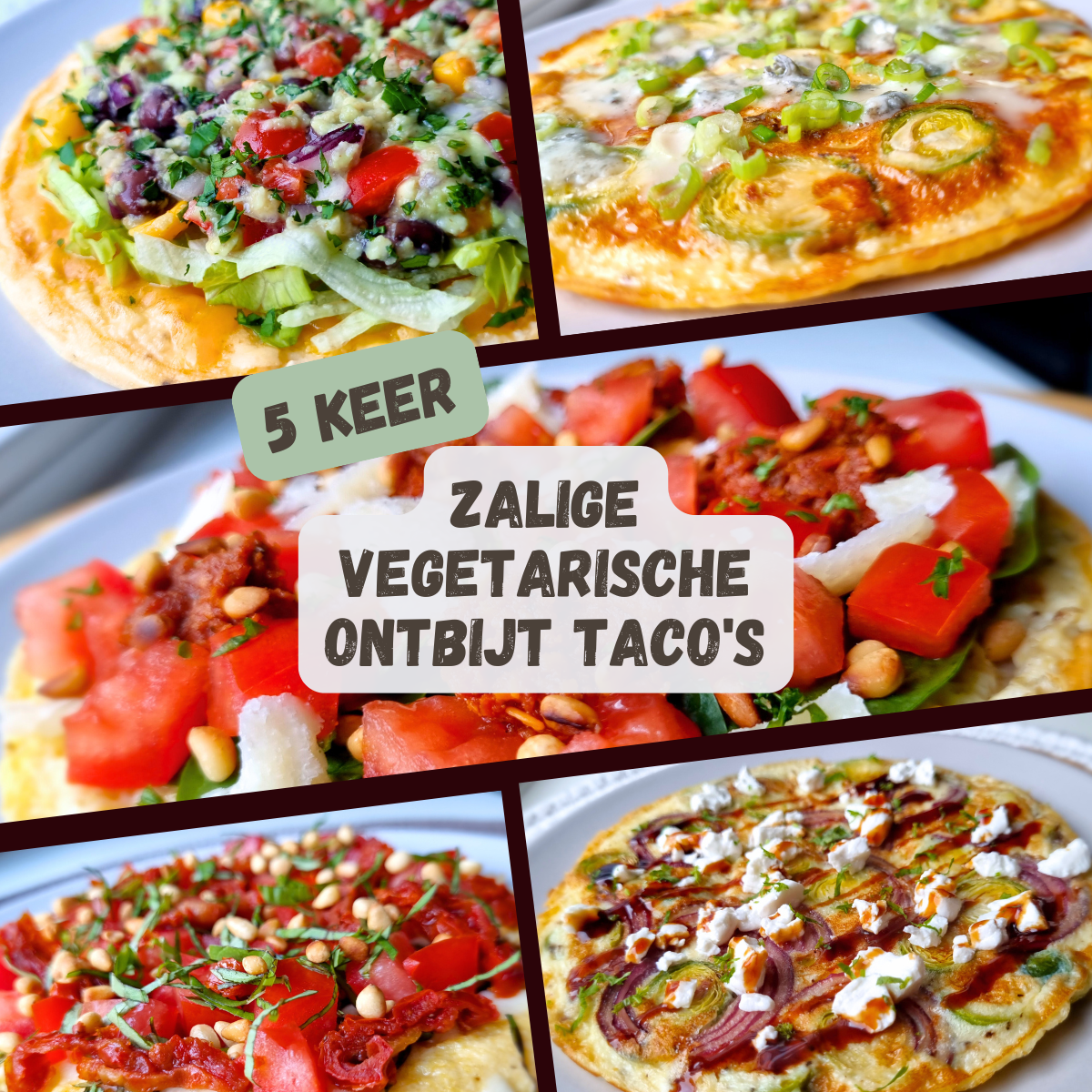 5x zalige vegetarische ontbijt taco’s