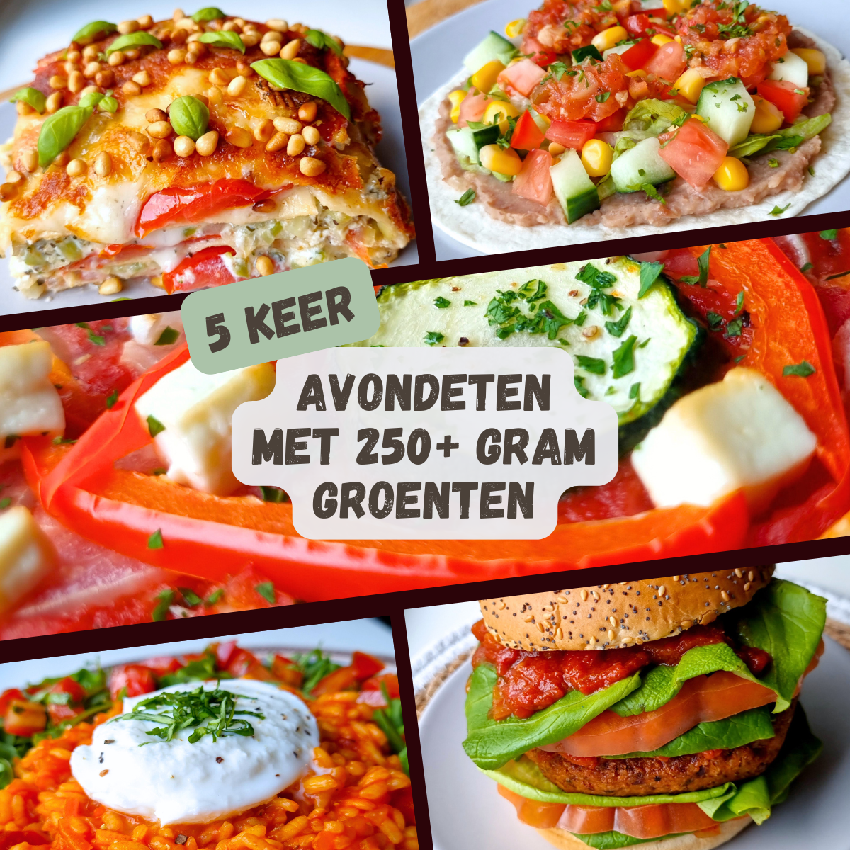 5x avondeten met meer dan 250 gram groenten
